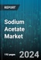 Sodium Acetate Market by Type, Application, End-Users - Global Forecast 2025-2030 - Product Image