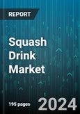 Squash Drink Market by Type, Distribution - Global Forecast 2025-2030- Product Image