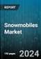 Snowmobiles Market by Type, Track Length, Engine, Seating, End-User - Global Forecast 2025-2030 - Product Thumbnail Image