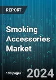 Smoking Accessories Market by Type, Distribution Channel - Global Forecast 2025-2030- Product Image