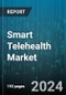 Smart Telehealth Market by Component, Deployment, End-User - Global Forecast 2025-2030 - Product Thumbnail Image