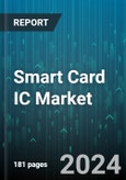 Smart Card IC Market by Type, Architecture, Interface, Application, End-user - Global Forecast 2025-2030- Product Image