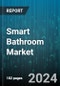 Smart Bathroom Market by Product, Connectivity Type, Distribution Channel, End-User - Global Forecast 2025-2030 - Product Thumbnail Image