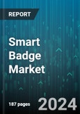 Smart Badge Market by Communication, Type, Application - Global Forecast 2025-2030- Product Image