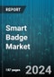 Smart Badge Market by Communication, Type, Application - Global Forecast 2025-2030 - Product Image