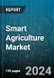 Smart Agriculture Market by Component (Hardware, Services, Software), Solutions (Compliance and Reporting, Data Analytics, Farm Management), Power Sources, Application, Farm Type - Global Forecast 2025-2030 - Product Image