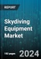 Skydiving Equipment Market by Product, End-User, Sales Channel - Global Forecast 2025-2030 - Product Thumbnail Image