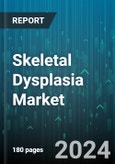 Skeletal Dysplasia Market by Type, Treatment, End User - Global Forecast 2025-2030- Product Image