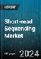 Short-read Sequencing Market by Technology, Product, Workflow, Application, End-User - Global Forecast 2025-2030 - Product Thumbnail Image