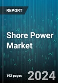 Shore Power Market by Installation, Connection, Component - Global Forecast 2025-2030- Product Image