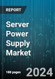 Server Power Supply Market by Product Type, Application, Output Power, Form Factor, End User, Sales Channel - Global Forecast 2025-2030- Product Image