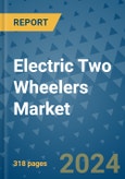 Electric Two Wheelers Market - Global Industry Analysis, Size, Share, Growth, Trends, and Forecast 2024-2031- (By Derivatives Coverage, Geographic Coverage and By Company)- Product Image