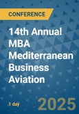 14th Annual MBA Mediterranean Business Aviation (Valetta, Malta - March 28, 2025)- Product Image