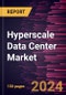 Hyperscale Data Center Market Size and Forecast, Global and Regional Share, Trend, and Growth Opportunity Analysis Report Coverage: By Solution, End User, Vertical, and Geography - Product Image