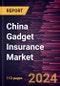 China Gadget Insurance Market Size and Forecast, Country Share, Trend, and Growth Opportunity Analysis Report Coverage: By Type, Device Type, Sales Channel, and End User - Product Thumbnail Image