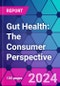 Gut Health: The Consumer Perspective - Product Thumbnail Image