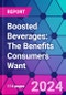 Boosted Beverages: The Benefits Consumers Want - Product Image