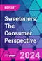 Sweeteners: The Consumer Perspective - Product Thumbnail Image