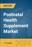 Postnatal Health Supplement Market Report 2024- Product Image