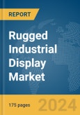 Rugged Industrial Display Market Report 2024- Product Image