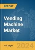 Vending Machine Market Report 2024- Product Image