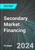 Secondary Market Financing (U.S.): Analytics, Extensive Financial Benchmarks, Metrics and Revenue Forecasts to 2031- Product Image