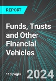 Funds, Trusts and Other Financial Vehicles (U.S.): Analytics, Extensive Financial Benchmarks, Metrics and Revenue Forecasts to 2030- Product Image