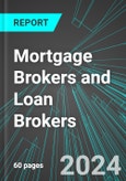 Mortgage Brokers and Loan Brokers (U.S.): Analytics, Extensive Financial Benchmarks, Metrics and Revenue Forecasts to 2030- Product Image