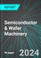 Semiconductor & Wafer Machinery (Etching, Lithography, Manufacturing Equip. & Systems) (U.S.): Analytics, Extensive Financial Benchmarks, Metrics and Revenue Forecasts to 2031 - Product Image