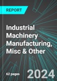 Industrial Machinery Manufacturing, Misc & Other (U.S.): Analytics, Extensive Financial Benchmarks, Metrics and Revenue Forecasts to 2030- Product Image