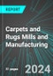 Carpets (Carpeting and Floor Coverings) and Rugs Mills and Manufacturing (U.S.): Analytics, Extensive Financial Benchmarks, Metrics and Revenue Forecasts to 2030 - Product Image