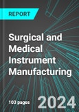 Surgical and Medical Instrument (Medical Devices) Manufacturing (U.S.): Analytics, Extensive Financial Benchmarks, Metrics and Revenue Forecasts to 2030- Product Image