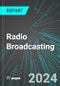 Radio Broadcasting (Stations and Networks) (U.S.): Analytics, Extensive Financial Benchmarks, Metrics and Revenue Forecasts to 2030 - Product Image