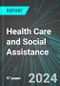 Health Care and Social Assistance (U.S.): Analytics, Extensive Financial Benchmarks, Metrics and Revenue Forecasts to 2031 - Product Thumbnail Image