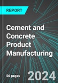 Cement and Concrete (Including Ready-Mixed) Product Manufacturing (U.S.): Analytics, Extensive Financial Benchmarks, Metrics and Revenue Forecasts to 2030- Product Image