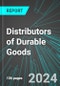 Distributors (Wholesale Distribution) of Durable Goods (Broad-Based) (U.S.): Analytics, Extensive Financial Benchmarks, Metrics and Revenue Forecasts to 2031 - Product Thumbnail Image