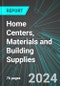 Home Centers, Materials and Building Supplies (U.S.): Analytics, Extensive Financial Benchmarks, Metrics and Revenue Forecasts to 2030 - Product Image