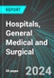 Hospitals, General Medical and Surgical (U.S.): Analytics, Extensive Financial Benchmarks, Metrics and Revenue Forecasts to 2030 - Product Image