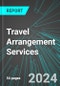 Travel Arrangement Services (U.S.): Analytics, Extensive Financial Benchmarks, Metrics and Revenue Forecasts to 2031 - Product Thumbnail Image