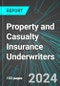 Property and Casualty (P&C) Insurance Underwriters (Direct Carriers) (U.S.): Analytics, Extensive Financial Benchmarks, Metrics and Revenue Forecasts to 2030 - Product Image