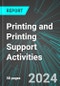 Printing and Printing Support (Binding, Stamping, Typesetting & Post-Press) Activities (U.S.): Analytics, Extensive Financial Benchmarks, Metrics and Revenue Forecasts to 2030 - Product Image