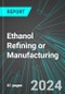 Ethanol (Bioethanol) Refining or Manufacturing (U.S.): Analytics, Extensive Financial Benchmarks, Metrics and Revenue Forecasts to 2031 - Product Thumbnail Image