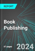 Book Publishing (U.S.): Analytics, Extensive Financial Benchmarks, Metrics and Revenue Forecasts to 2030- Product Image