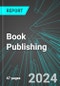 Book Publishing (U.S.): Analytics, Extensive Financial Benchmarks, Metrics and Revenue Forecasts to 2031 - Product Image