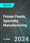 Frozen Foods, Specialty Manufacturing (U.S.): Analytics, Extensive Financial Benchmarks, Metrics and Revenue Forecasts to 2030 - Product Image