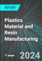 Plastics Material and Resin Manufacturing (U.S.): Analytics, Extensive Financial Benchmarks, Metrics and Revenue Forecasts to 2031 - Product Image