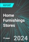 Home Furnishings Stores (U.S.): Analytics, Extensive Financial Benchmarks, Metrics and Revenue Forecasts to 2031 - Product Image