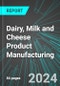 Dairy, Milk and Cheese Product Manufacturing (U.S.): Analytics, Extensive Financial Benchmarks, Metrics and Revenue Forecasts to 2031 - Product Thumbnail Image