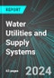 Water Utilities and Supply Systems (U.S.): Analytics, Extensive Financial Benchmarks, Metrics and Revenue Forecasts to 2030 - Product Image