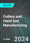 Cutlery and Hand tool Manufacturing (U.S.): Analytics, Extensive Financial Benchmarks, Metrics and Revenue Forecasts to 2031 - Product Image